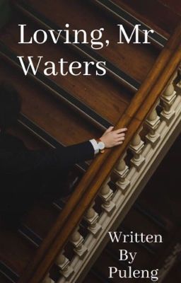 Read Stories Loving, Mr Waters - TeenFic.Net