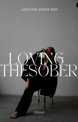 Loving The Sober (Adulting Series #2)