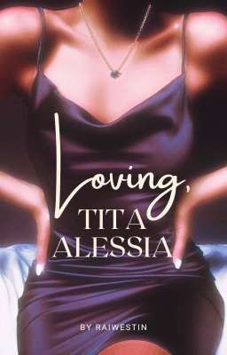 Loving, Tita Alessia