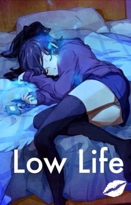 Read Stories 【Low Life】ReverseHaremxBroke Reader - TeenFic.Net