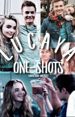 Read Stories Lucaya One-Shots - TeenFic.Net