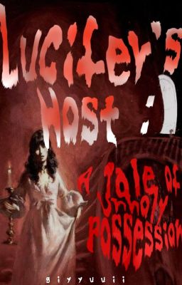 Lucifer's Host: A Tale of Unholy Possession