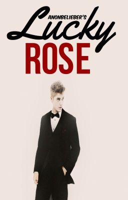 Lucky Rose |j.m|