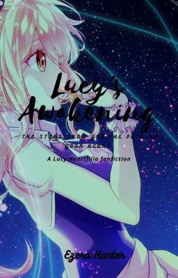 Lucy's Awakening (Slowly Rewriting)