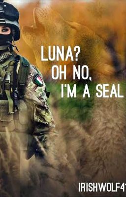 Luna? Oh No - I'm a SEAL.