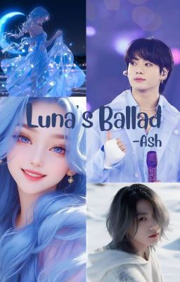 LUNA'S BALLAD ( JUNGKOOK ) Fanfiction