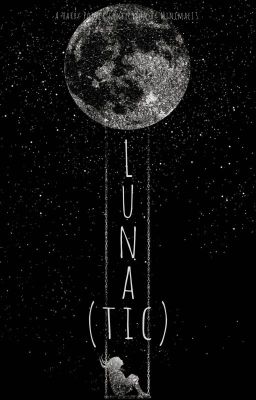 Luna(tic) (Marauders Era)