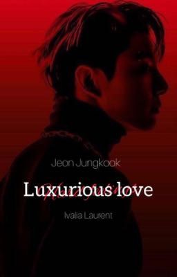 Luxurious Love 