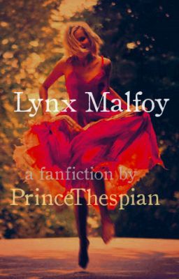 Lynx Malfoy (A Harry Potter FanFiction)