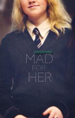 Mad For Her (A Nuna Fanfiction)