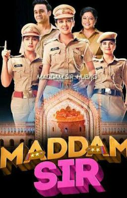 MADDAM SIR 