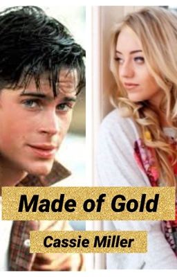 Made of Gold: The Outsiders Fanfiction (completed)