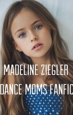 Madeline Ziegler| Dance Moms fanfic