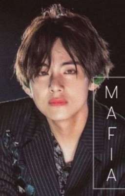 Mafia king childish girl Taehyung ff