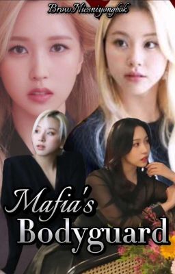 Mafia's Bodyguard |MiChaeng|