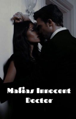 Mafia's innocent docter