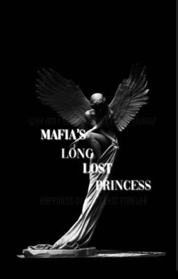 Mafia's Long Lost Princess : completed ✔️ 