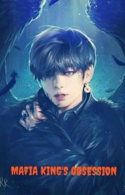 MAFIA'S OBSESSION # Kim taehyung ff 