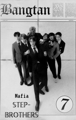 Mafia Step-brothers (BTSxreader)