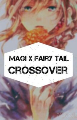 Read Stories Magi x Fairy Tail Crossover - TeenFic.Net