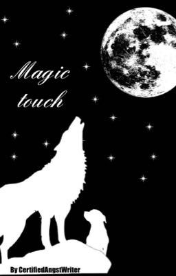 Magic touch - wolfstar 