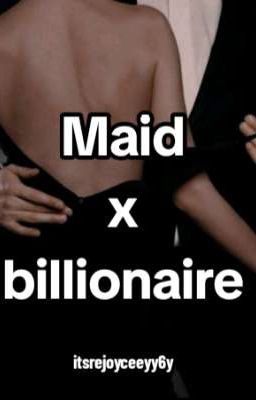 Maid x billionaire 