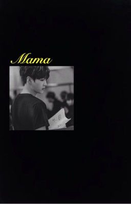 MAMA [ Child Bts X Mother reader ]