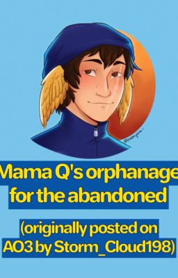 Mama Q's Orphanage For The Abandoned