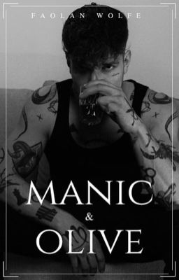 Manic and Olive |T.W #4|