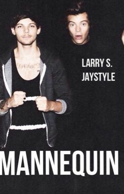 Mannequin (Larry S. #JayStyle)