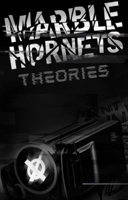 Marble hornets THEORIES