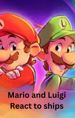 Mario and Luigi react to ships