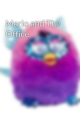 Mario and The Office