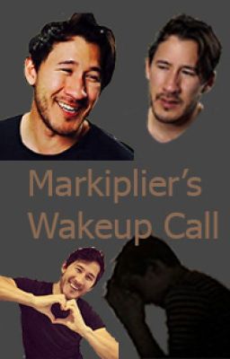 Markiplier's Wakeup Call (Markiplier X Reader)