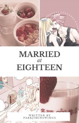 Married at Eighteen [NaLu] ✓