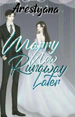 Marry Now, Runaway Later