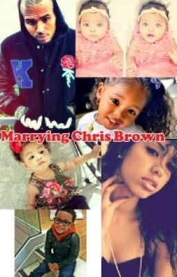 Marrying Chris Brown (Completed)