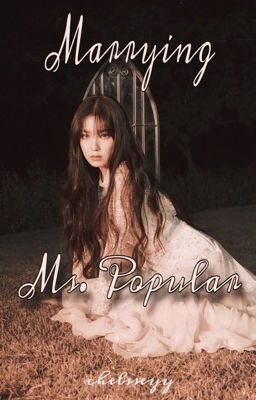 Marrying Ms. Popular✔️// seulrene ff 