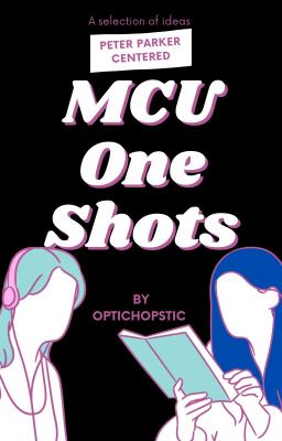 Marvel Oneshots- Peter centered