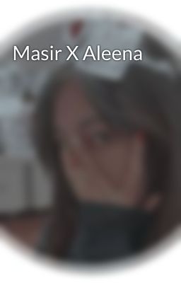 Masir X Aleena