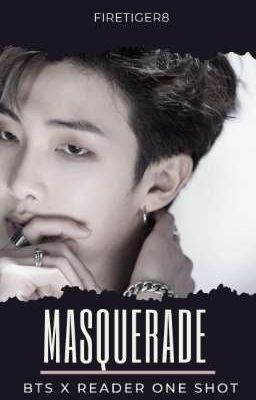 Masquerade (BTS x Reader One Shot)