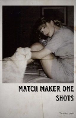 Match Maker One Shots