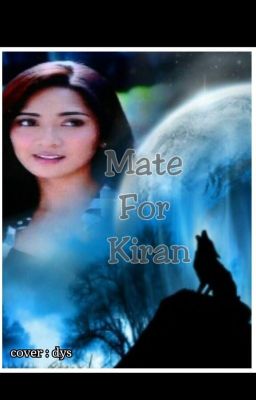 Mate for Kiran