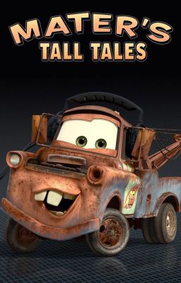 Mater's Tall Tales