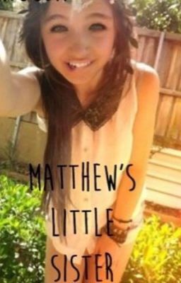 Matthew's little sister