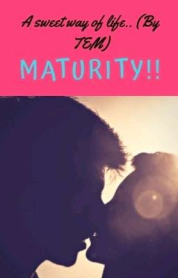 Maturity (A sweet way of life) Harry Styles