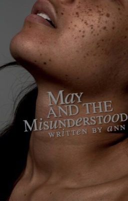 May and The Misunderstood | ✔