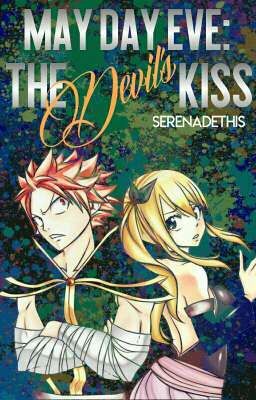 May Day Eve: The Devil's Kiss • NaLu •