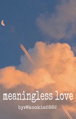 meaningless love