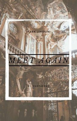 Read Stories ✔meet again ; park jihoon - TeenFic.Net